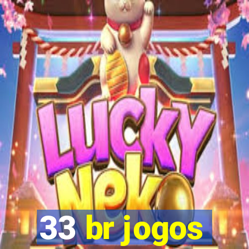 33 br jogos