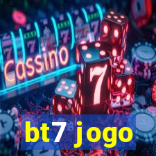 bt7 jogo