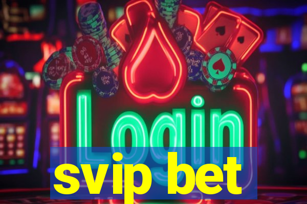 svip bet