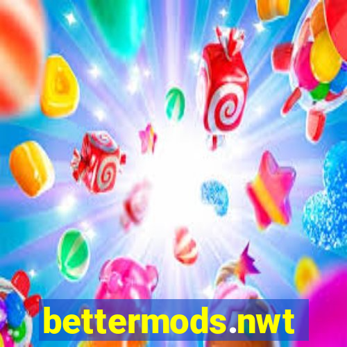 bettermods.nwt