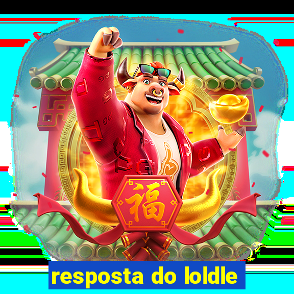 resposta do loldle