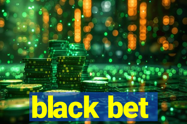 black bet