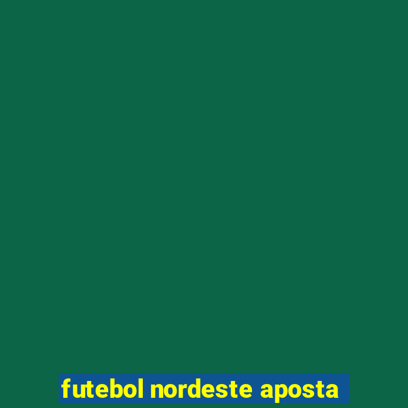 futebol nordeste aposta