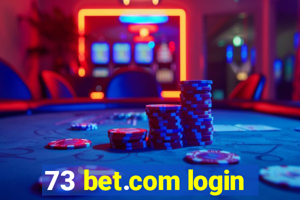 73 bet.com login