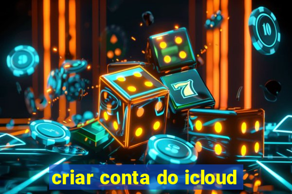 criar conta do icloud