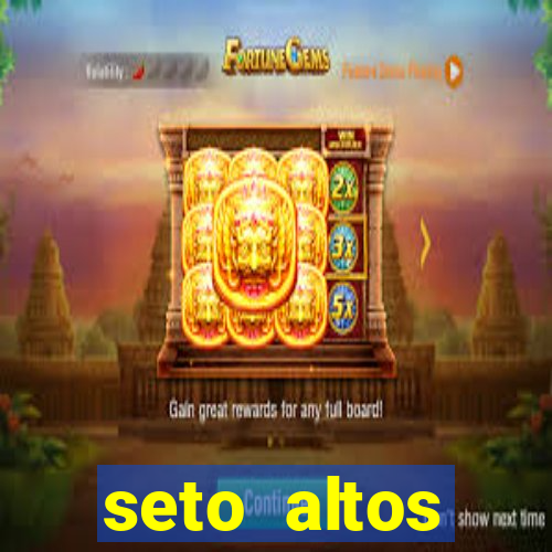 seto altos parametros significado