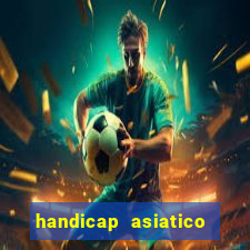 handicap asiatico 0.0 -0.5