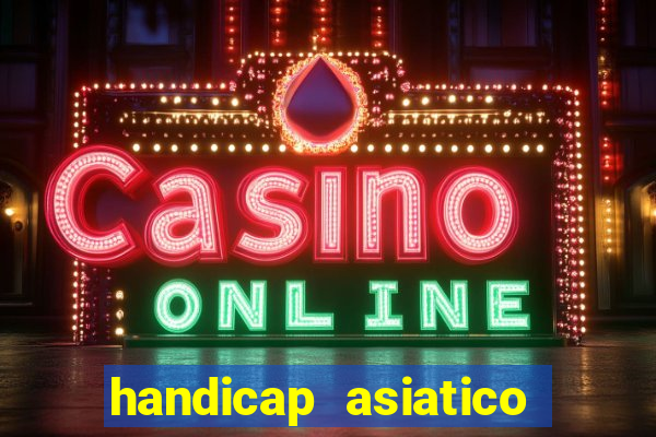 handicap asiatico 0.0 -0.5