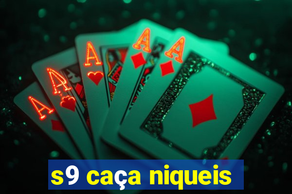 s9 caça niqueis