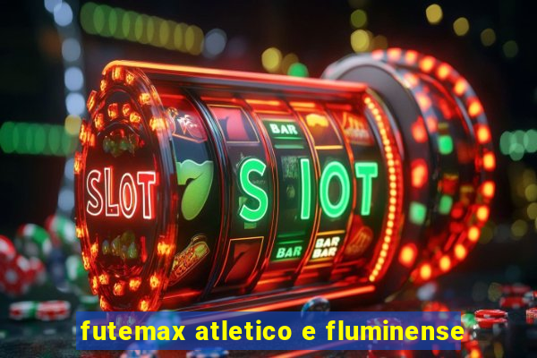 futemax atletico e fluminense