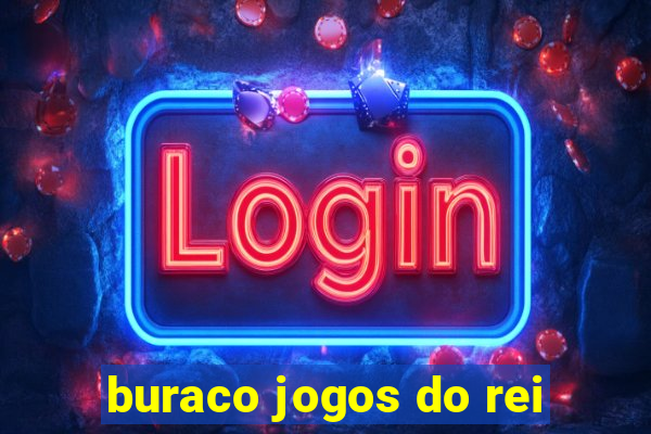 buraco jogos do rei