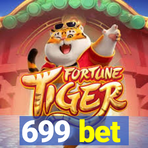 699 bet