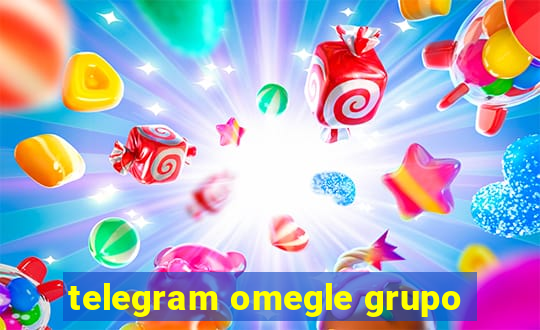 telegram omegle grupo