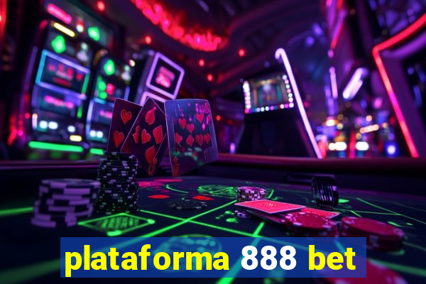 plataforma 888 bet