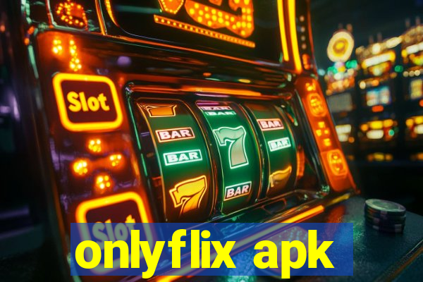 onlyflix apk