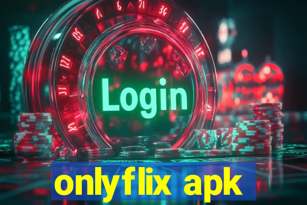 onlyflix apk