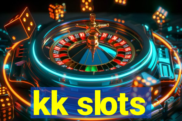 kk slots