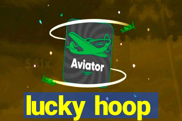 lucky hoop