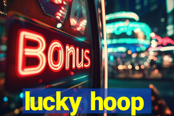 lucky hoop