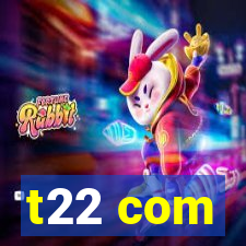 t22 com