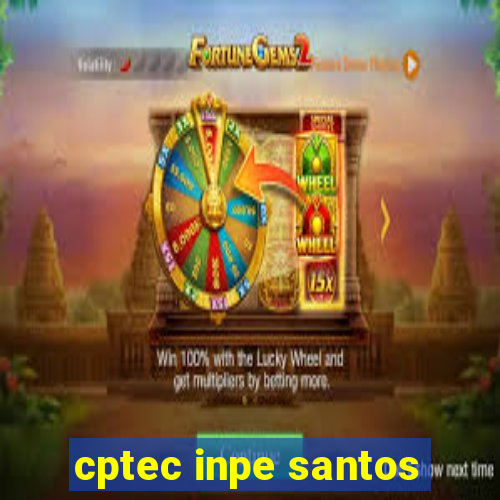 cptec inpe santos