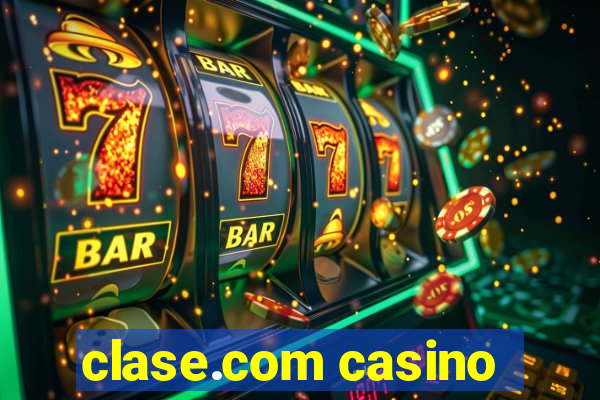 clase.com casino