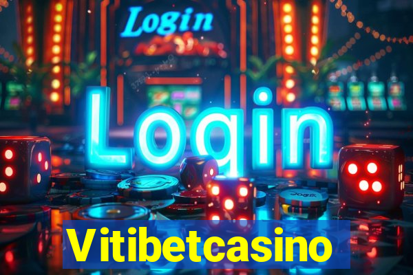 Vitibetcasino