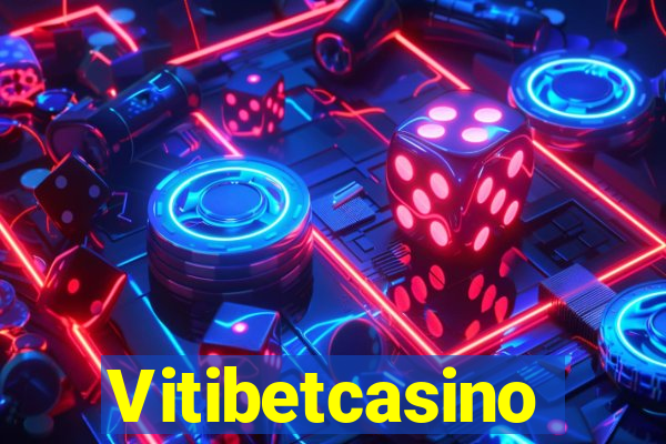 Vitibetcasino