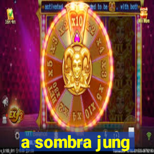 a sombra jung