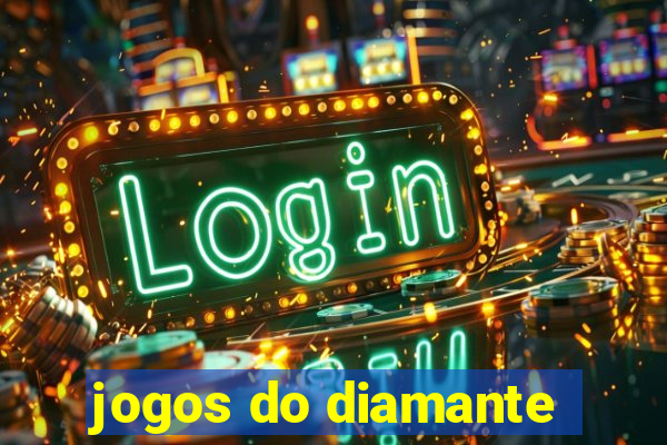 jogos do diamante