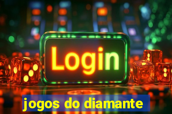 jogos do diamante