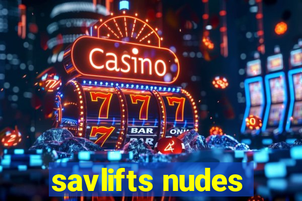 savlifts nudes