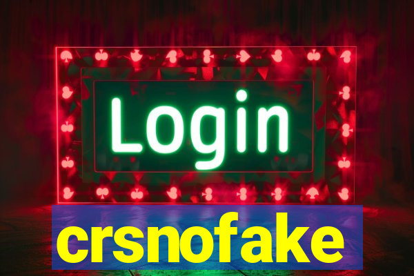 crsnofake