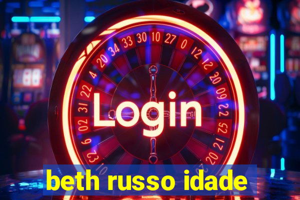 beth russo idade