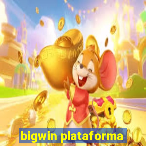 bigwin plataforma