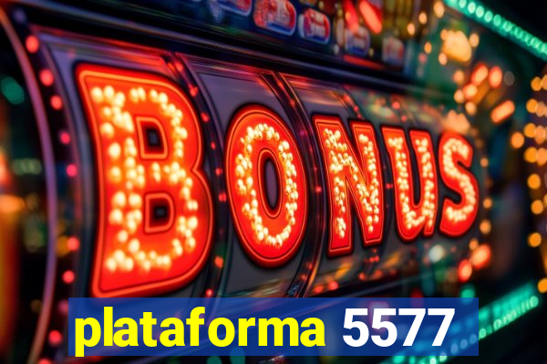 plataforma 5577