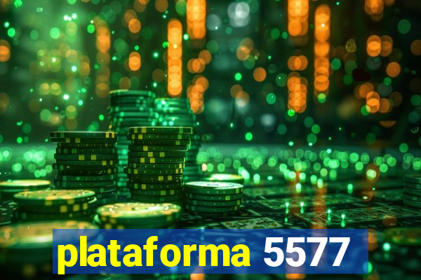 plataforma 5577