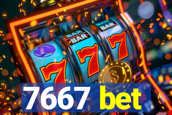 7667 bet