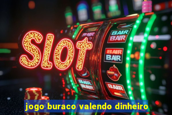 jogo buraco valendo dinheiro