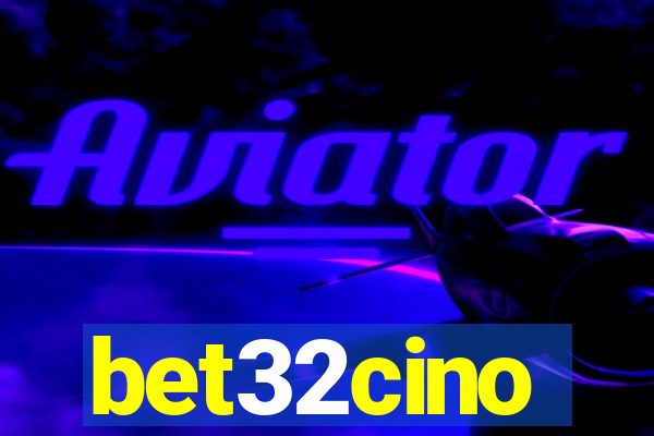 bet32cino