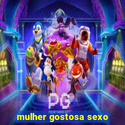 mulher gostosa sexo