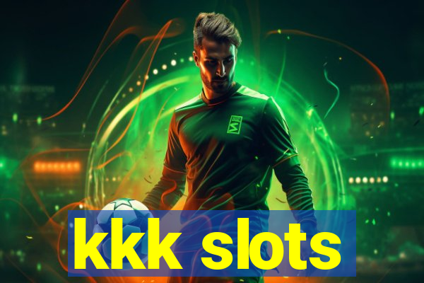 kkk slots