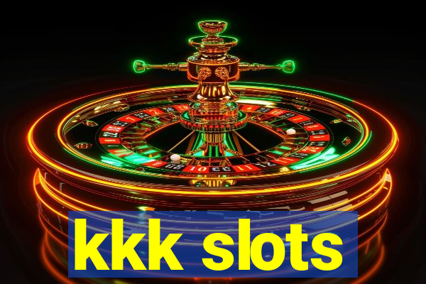 kkk slots