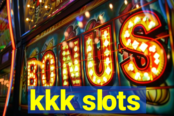 kkk slots