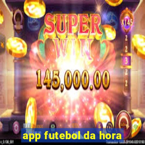 app futebol da hora