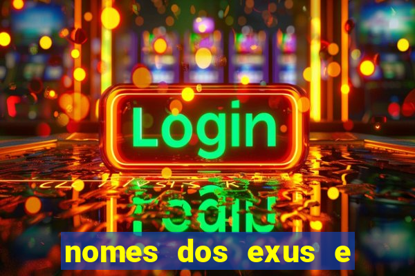 nomes dos exus e seus significados