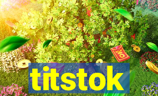 titstok