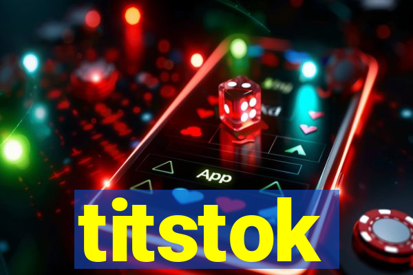 titstok