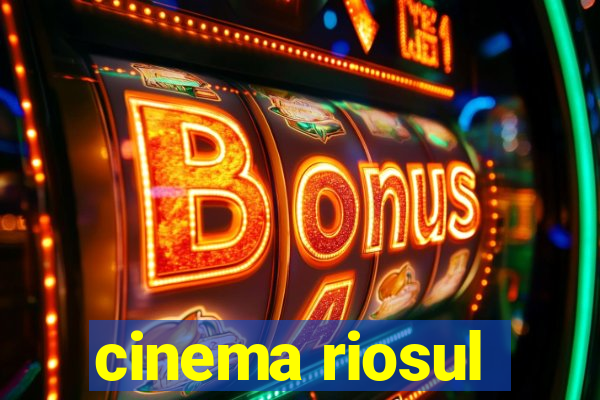 cinema riosul