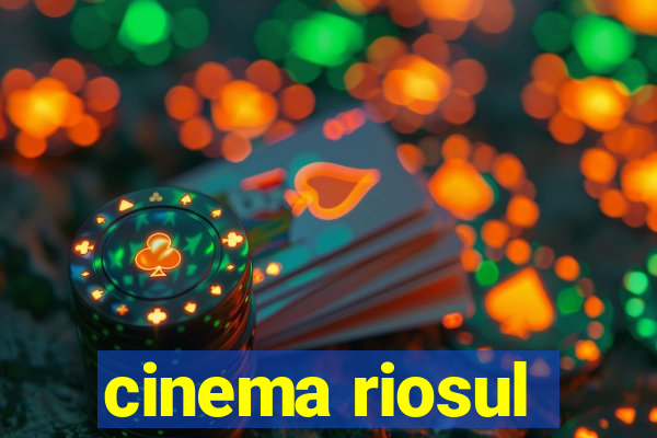 cinema riosul